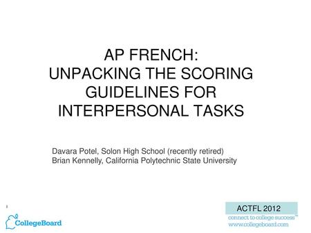 AP FRENCH: UNPACKING THE SCORING GUIDELINES FOR INTERPERSONAL TASKS