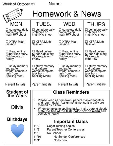 Homework & News MON. TUES. WED. THURS. Olivia Name: