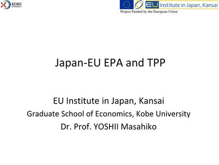 Japan-EU EPA The Japan-EU EPA will promote trade and investment of both sides through eliminating tariffs and improving trade and investment rules. It.