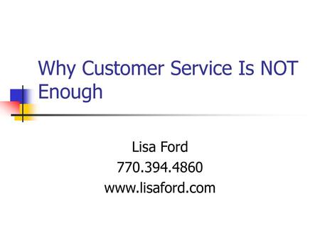 Why Customer Service Is NOT Enough