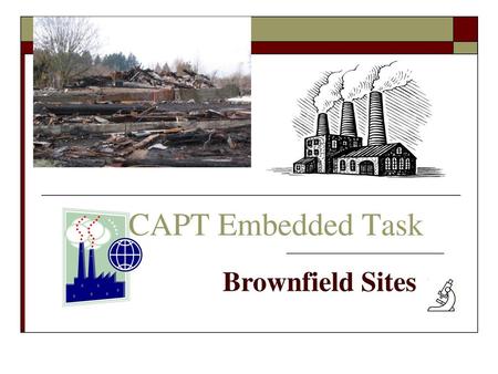 CAPT Embedded Task Brownfield Sites.