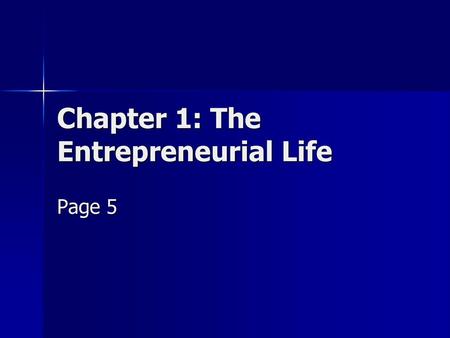 Chapter 1: The Entrepreneurial Life