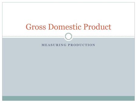 Gross Domestic Product