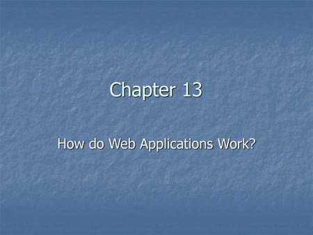 How do Web Applications Work?