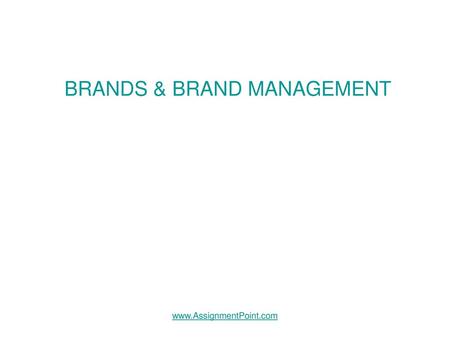 BRANDS & BRAND MANAGEMENT