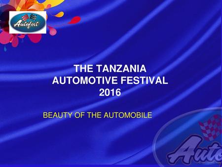 THE TANZANIA AUTOMOTIVE FESTIVAL 2016