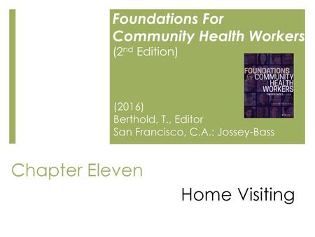 Chapter Eleven Home Visiting (2016) Berthold, T., Editor