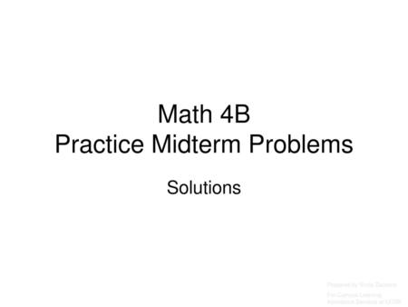 Math 4B Practice Midterm Problems