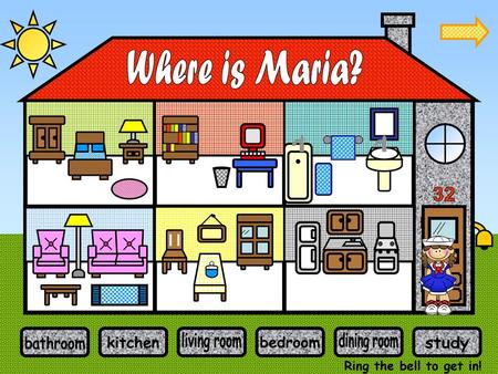 Where is Maria? 32 living room dining room bathroom kitchen bedroom