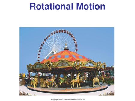 Rotational Motion.