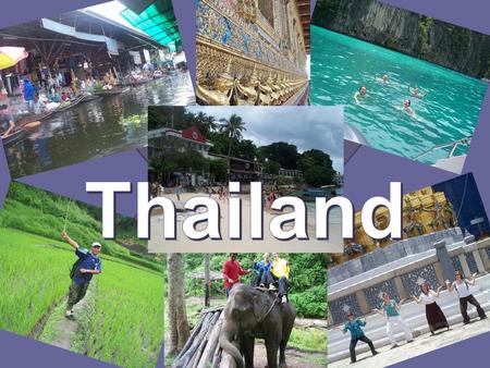 What do you already know about Thailand? Why do people go there?