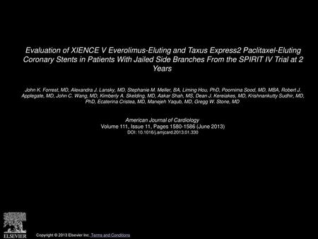 Evaluation of XIENCE V Everolimus-Eluting and Taxus Express2 Paclitaxel-Eluting Coronary Stents in Patients With Jailed Side Branches From the SPIRIT.