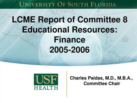 LCME Report of Committee 8 Educational Resources: Finance