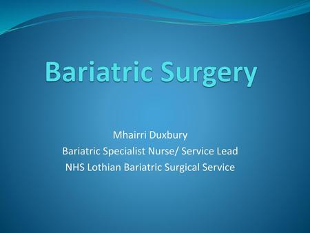 Bariatric Surgery Mhairri Duxbury