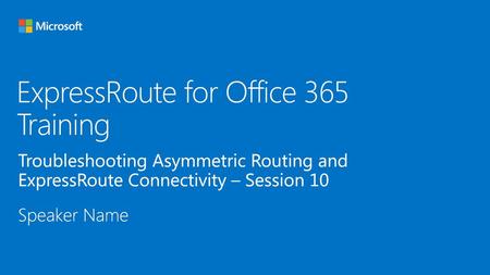 ExpressRoute for Office 365 Training