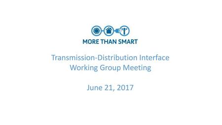 Transmission-Distribution Interface Working Group Meeting