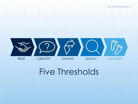 Five Thresholds.