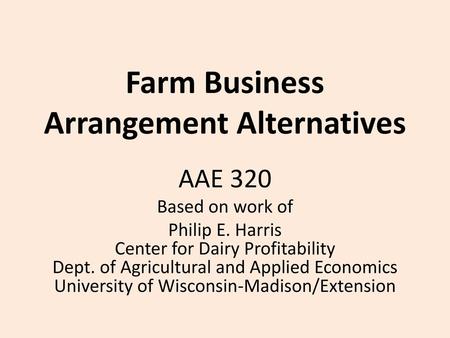 Farm Business Arrangement Alternatives