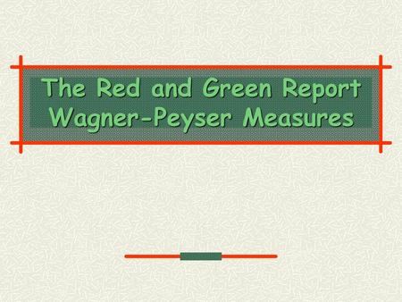 The Red and Green Report Wagner-Peyser Measures