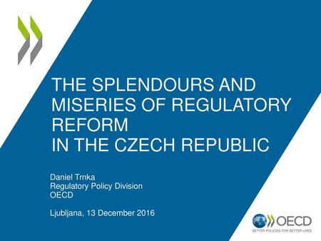 The Splendours and Miseries of Regulatory reform in the Czech Republic