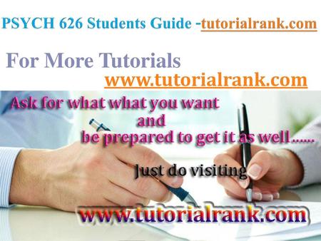 PSYCH 626 Students Guide -tutorialrank.com