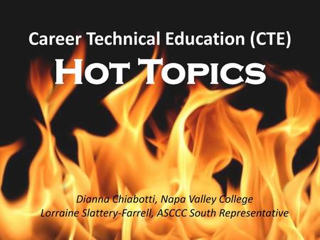 Career Technical Education (CTE) Hot Topics