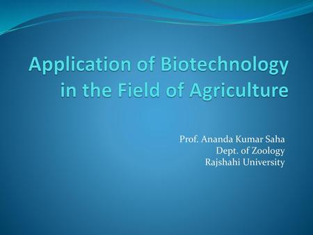 Application of Biotechnology in the Field of Agriculture