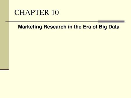 Marketing Research in the Era of Big Data