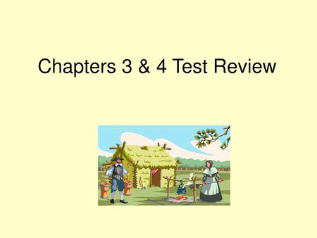 Chapters 3 & 4 Test Review.