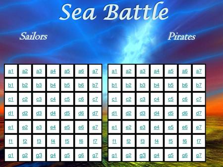 Sea Battle Sailors Pirates g3 g3 a1 a2 a3 a4 a5 a6 a7 a1 a2 a3 a4 a5