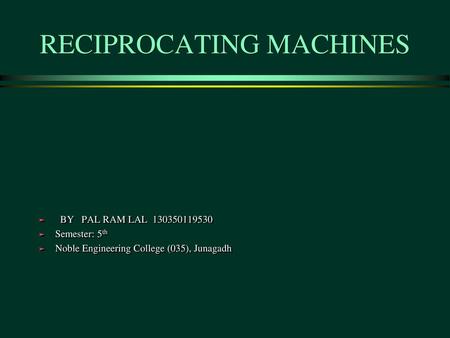 RECIPROCATING MACHINES