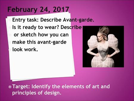 February 24, 2017 Entry task: Describe Avant-garde.