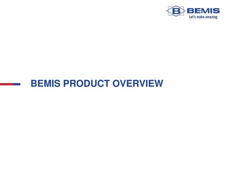 Bemis Product Overview