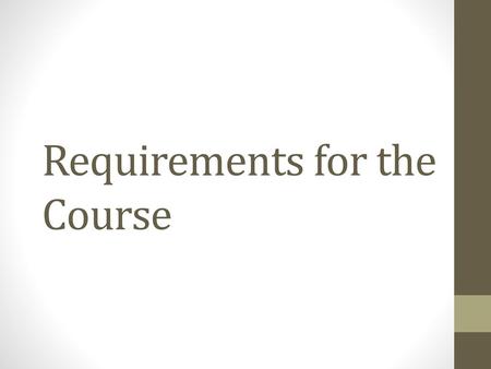 Requirements for the Course