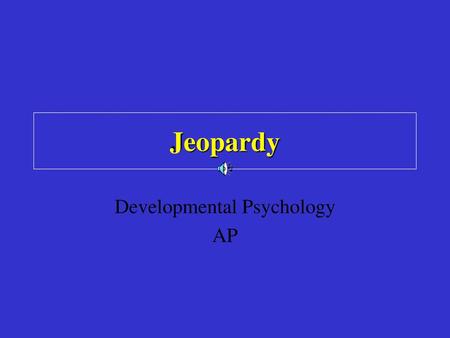 Developmental Psychology AP