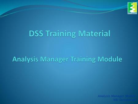 Analysis Manager Training Module