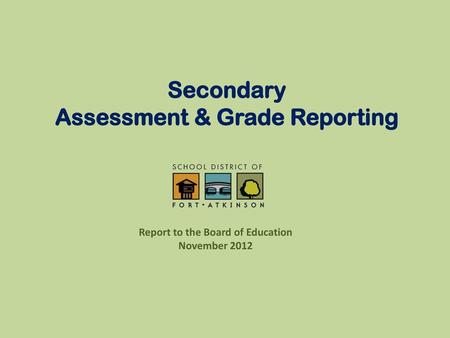 Secondary Assessment & Grade Reporting