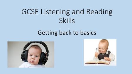 GCSE Listening and Reading Skills