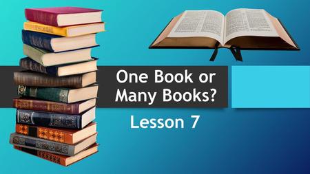 One Book or Many Books? Lesson 7.