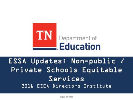 ESSA Updates: Non-public / Private Schools Equitable Services