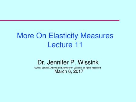 More On Elasticity Measures Lecture 11