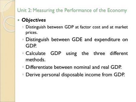 Unit 2: Measuring the Performance of the Economy