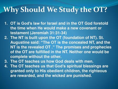 Why Should We Study the OT?