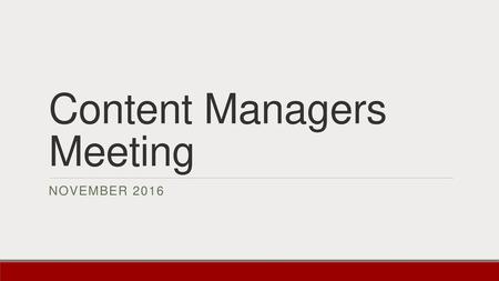 Content Managers Meeting