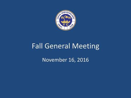 Fall General Meeting November 16, 2016.