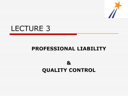 PROFESSIONAL LIABILITY & QUALITY CONTROL