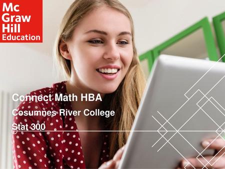 Connect Math HBA Cosumnes River College Stat 300.