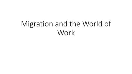 Migration and the World of Work