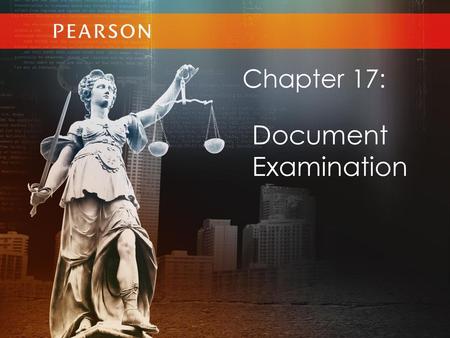 Chapter 17: Document Examination 1.