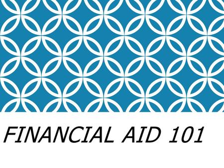 Financial Aid 101.